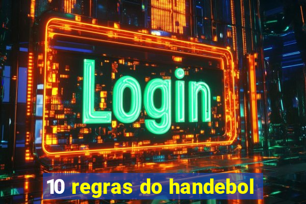 10 regras do handebol